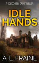 Idle Hands by A. L. Fraine