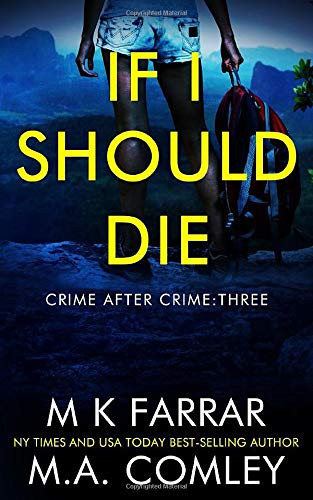 If I Should Die: A Psychological Thriller (Crime After Crime) by Farrar, M K