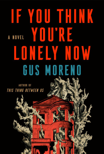If You Think You're Lonely Now by Moreno, Gus
