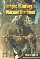 Images of Turkey in Western Literature by Kamil Aydın