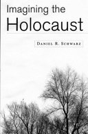 Imagining the Holocaust by Daniel R. Schwarz