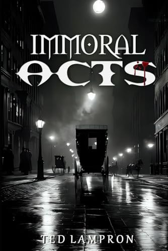 Immoral Acts by Tj Lampron