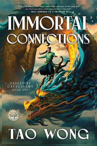 Immortal Connections: An Epic Fantasy Novel (Celestial Cataclysms) by Wong, Tao