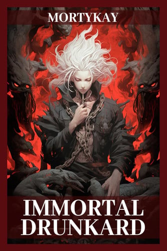 Immortal Drunkard: Cultivation Adventure & Xianxia Progression Fantasy (Volume 1) by Mortykay