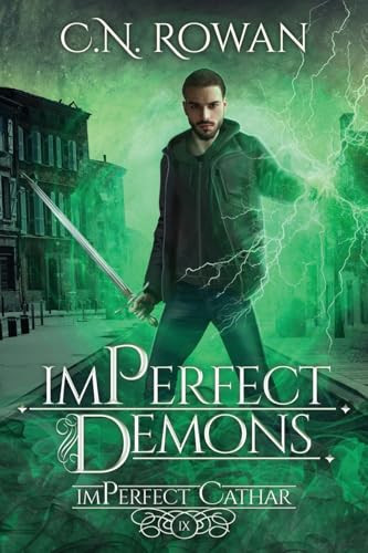 ImPerfect Demons A Gritty Urban Fantasy Series by C N Rowan