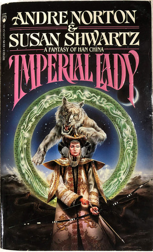 Imperial Lady A Fantasy of Han China by Andre Norton