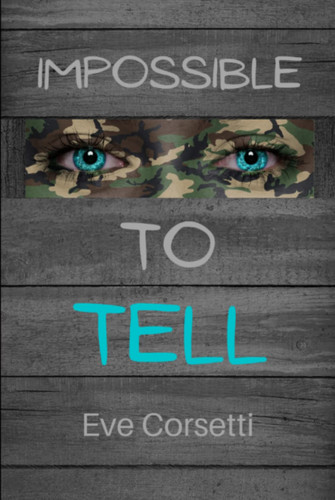 Impossible to Tell: A gripping psychological suspense thriller with an ending you won't forget by Corsetti, Eve