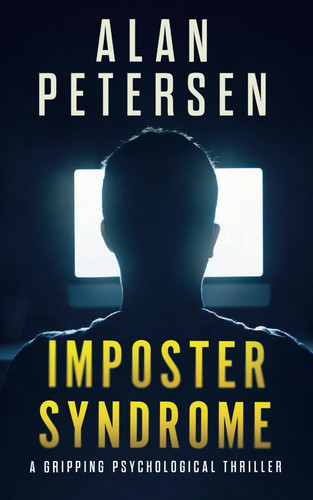 Imposter Syndrome A Gripping Psychological Thriller by Alan Petersen