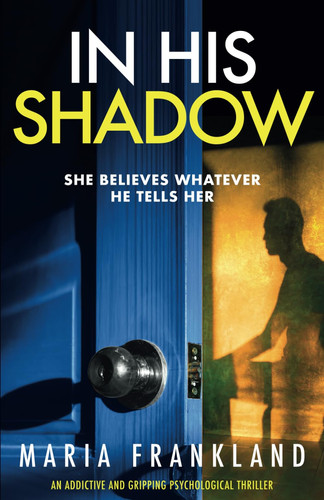 In His Shadow by Maria Frankland