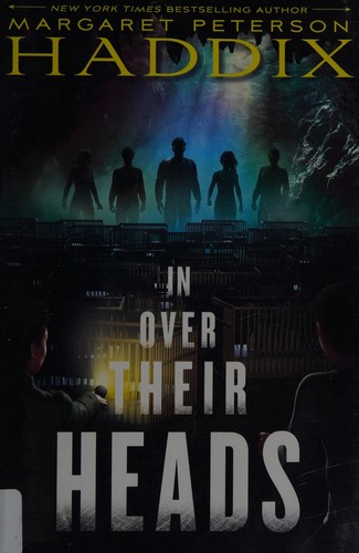 In over their heads by Margaret Peterson Haddix