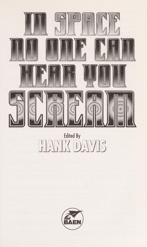 In Space No One Can Hear You Scream by Hank Davis