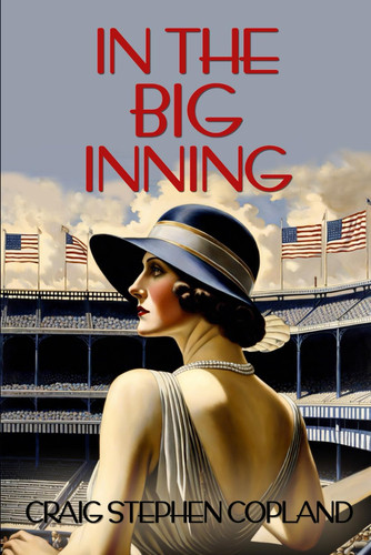 In the Big Inning - A Dr. Tabitha New York City Mystery/Thriller #2 by CRAIG STEPHEN. COPLAND