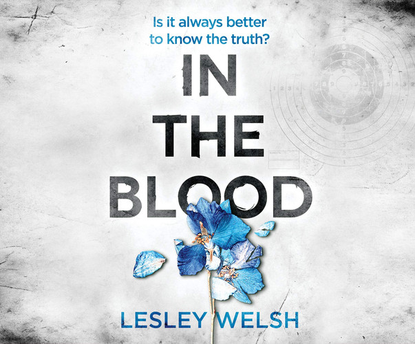 In the Blood: A Breathtaking Thriller by Welsh, Lesley