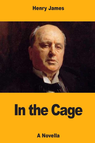 In the Cage by Henry James