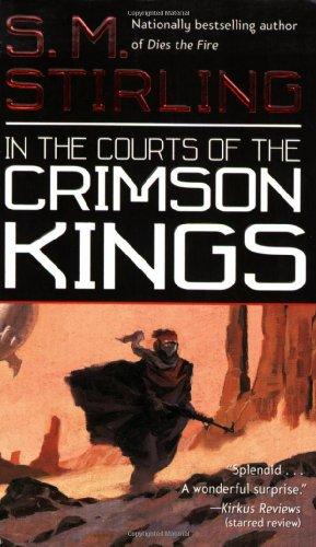 In the Courts of the Crimson Kings by S. M. Stirling
