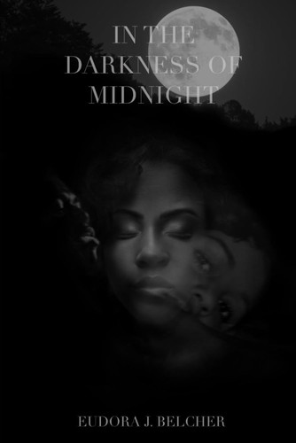 In The Darkness of Midnight by EUDORA JEAN. BELCHER