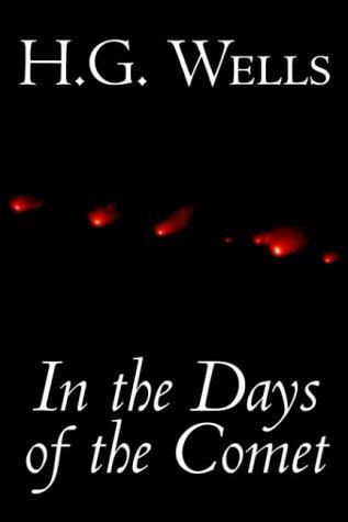 In the days of the comet by H. G. Wells