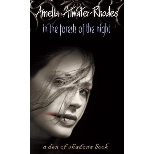 In the forests of the night by Amelia Atwater-Rhodes