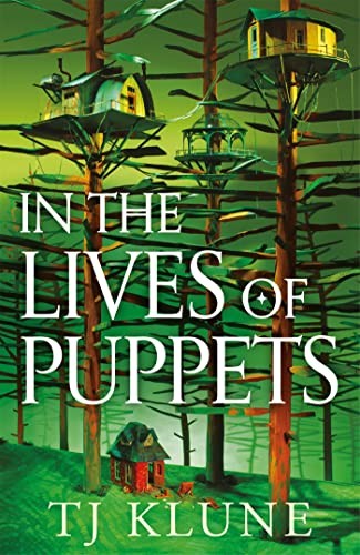 In the Lives of Puppets by T. J. Klune