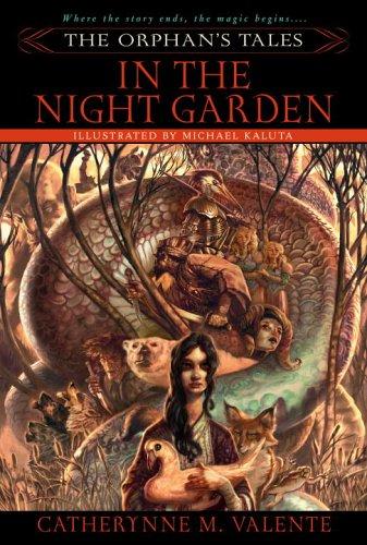 In the night garden by Catherynne M. Valente