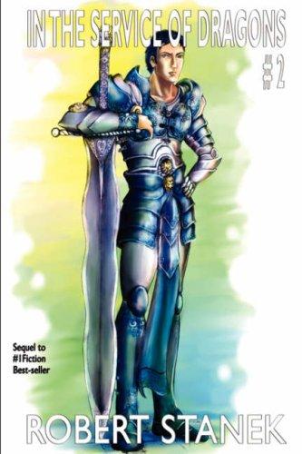 In the Service of Dragons II (In the Service of Dragons, Book 2) by Robert Stanek