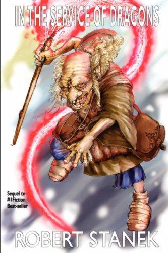 In the Service of Dragons (In the Service of Dragons, Book 1) by Robert Stanek
