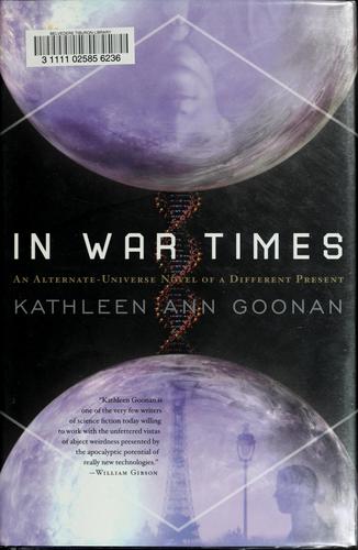 In War Times by Kathleen Ann Goonan