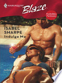 Indulge Me by Isabel Sharpe