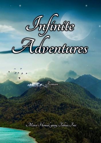 Infinite Adventures by Mirco Hensel