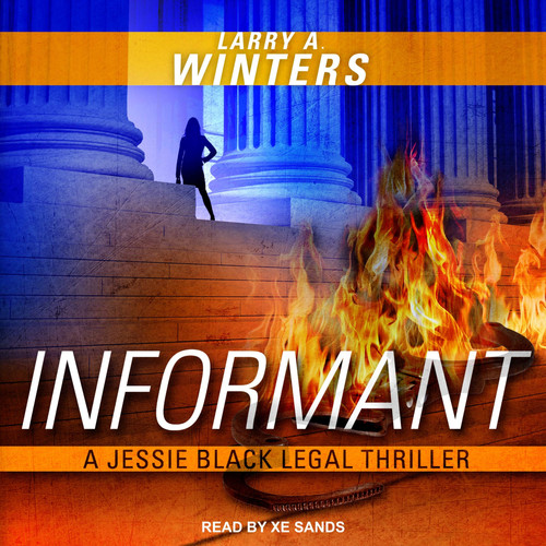 Informant (The Jessie Black Legal Thrillers) by Larry A. Winters