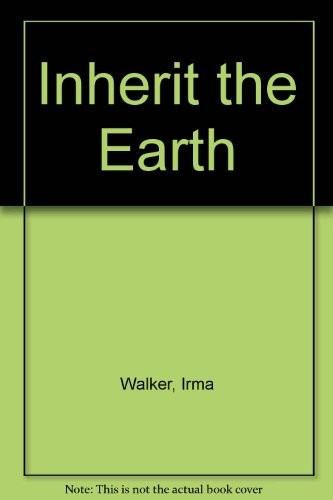 Inherit the earth by Irma Walker