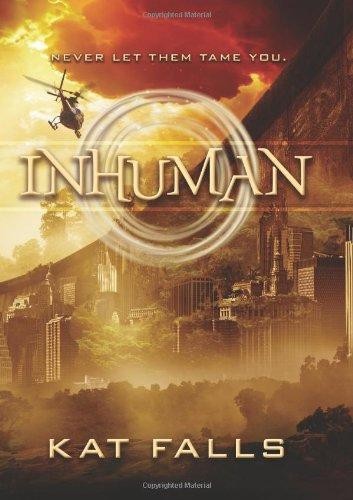 Inhuman (Fetch #1) by Kat Falls