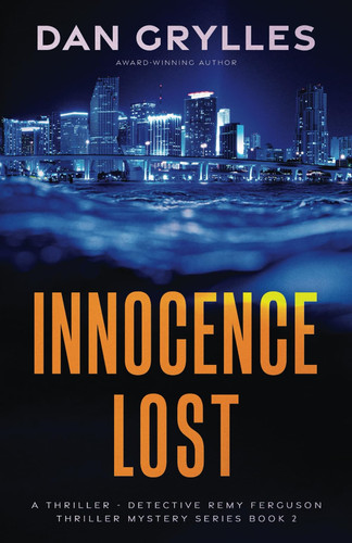 Innocence Lost A Thriller by Dan Grylles