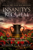 Insanity's Requiem by Joshua E. B. Smith