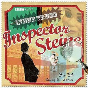 Inspector Steine - Series One: A BBC Radio Comedy Thriller by Truss, Lynne