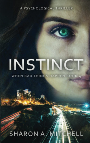 Instinct A Psychological Thriller by Sharon A. Mitchell