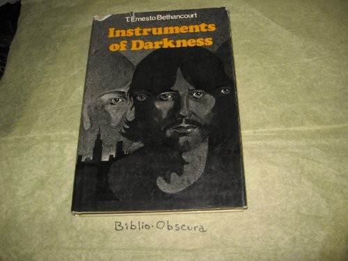 Instruments of darkness by T. Ernesto Bethancourt