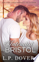 Intended for Bristol by L.P. Dover