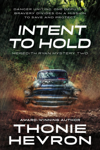 Intent to Hold A Women's Mystery Thriller by Thonie Hevron