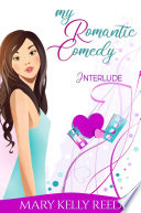 Interlude (A Best Friends to Lovers Romantic Comedy) by Mary Kelly Reed