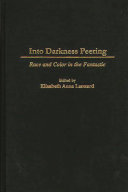 Into Darkness Peering by Elisabeth Leonard