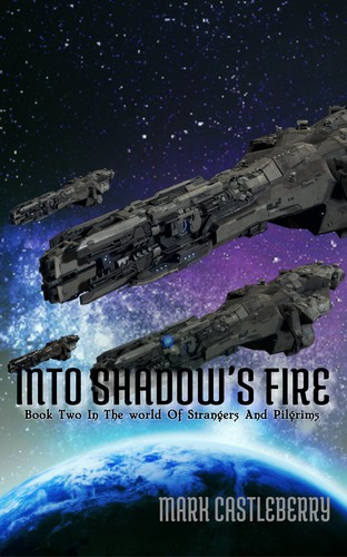 Into Shadow's Fire by Mark Castleberry