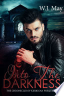 Into the Darkness by W.J. May