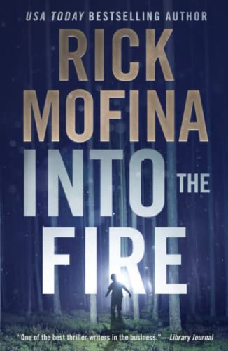 Into the Fire (Ray Wyatt Thriller Series) by Mofina, Rick