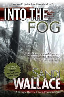 Into the Fog by Sandi Wallace