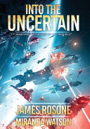 Into The Uncertain by James Rosone