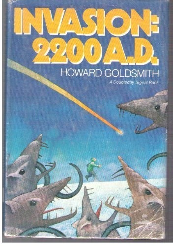 Invasion, 2200 A.D by Howard Goldsmith