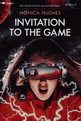 Invitation to the game by Monica Hughes