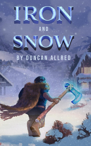 Iron and Snow by Allred, Duncan