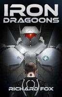 Iron Dragoons by Richard Fox